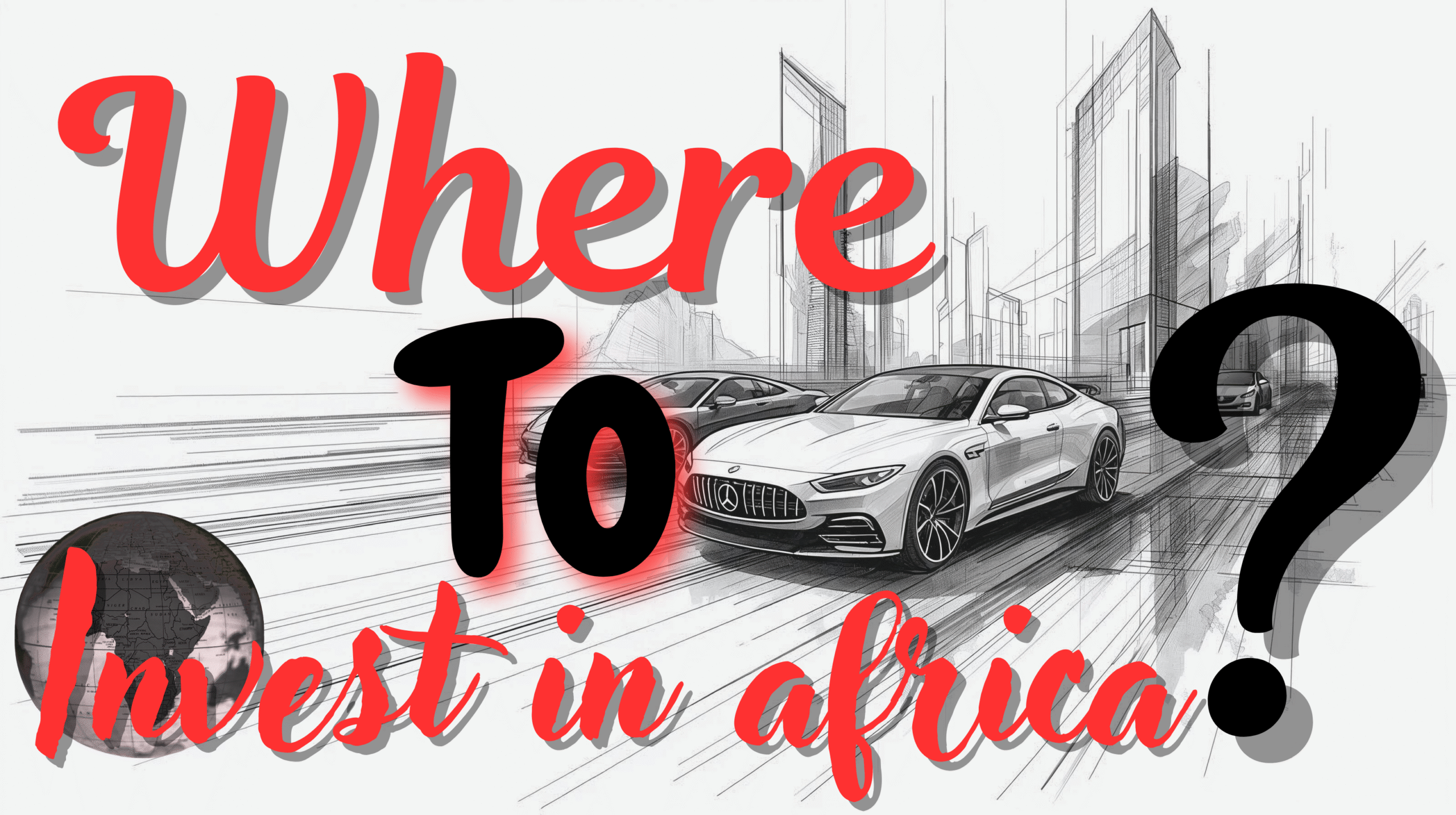 Where to Invest in Africa